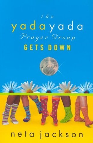 The Yada Yada Prayer Group Gets Down by Neta Jackson image 0