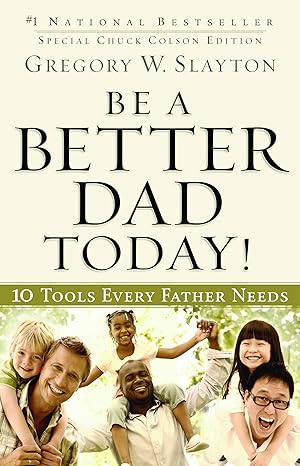 Be a Better Dad Today by Gregory W. Slayton image 0