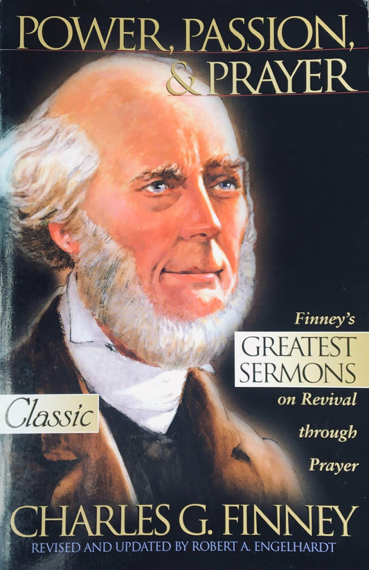 Power, Passion, & Prayer: Finney's Greatest Sermons on Revival Through Prayer image 0