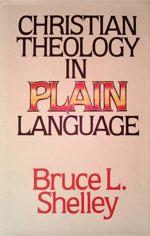 Christian Theology in Plain Language by Bruce L. Shelley image 0