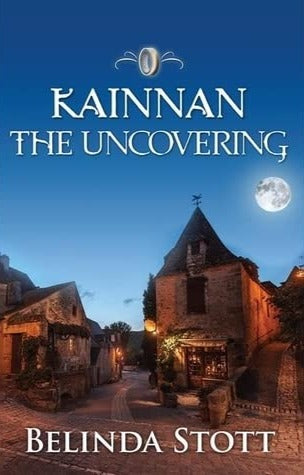 Kainnan: The Uncovering by Belinda Stott image 0