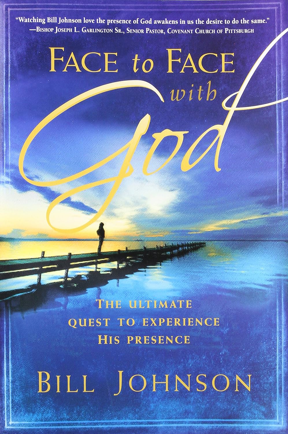 Face to Face with God by Bill Johnson image 0
