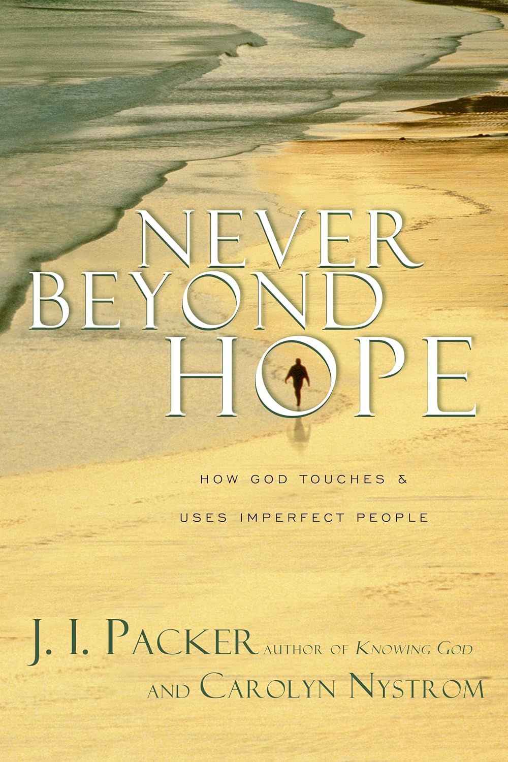 Never Beyond Hope by J.I. Packer and Carolyn Nystrom image 0