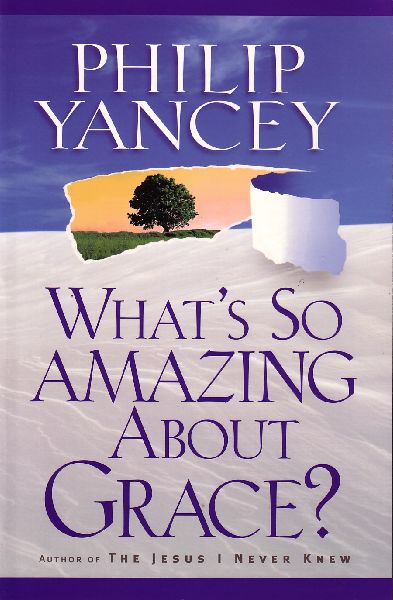What's So Amazing About Grace? by Philip Yancey (Paperback) image 0