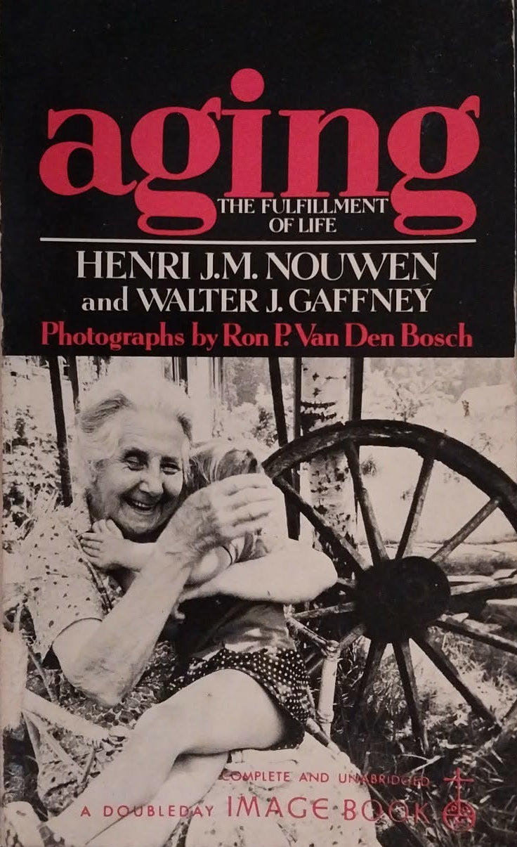 Book cover of 'Aging: The Fulfillment of Life' by Henri J.M. Nouwen and Walter J. Gaffney on a black background.