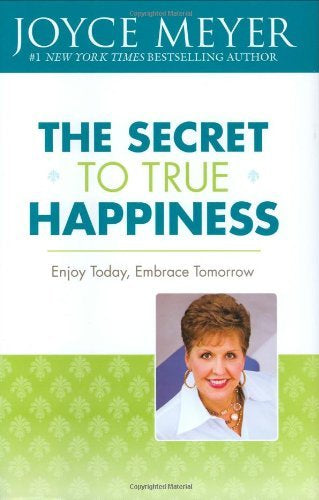 Secret to True Happiness by Joyce Meyer image 0