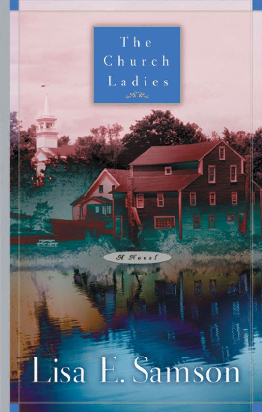 The Church Ladies by Lisa E. Samson image 0