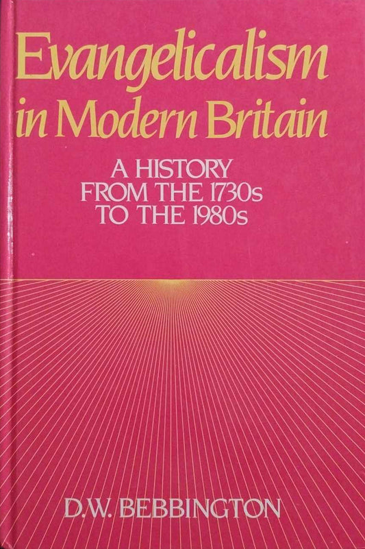 Evangelicalism in Modern Britain: History From the 1730s to 1980s by Bebbington image 0