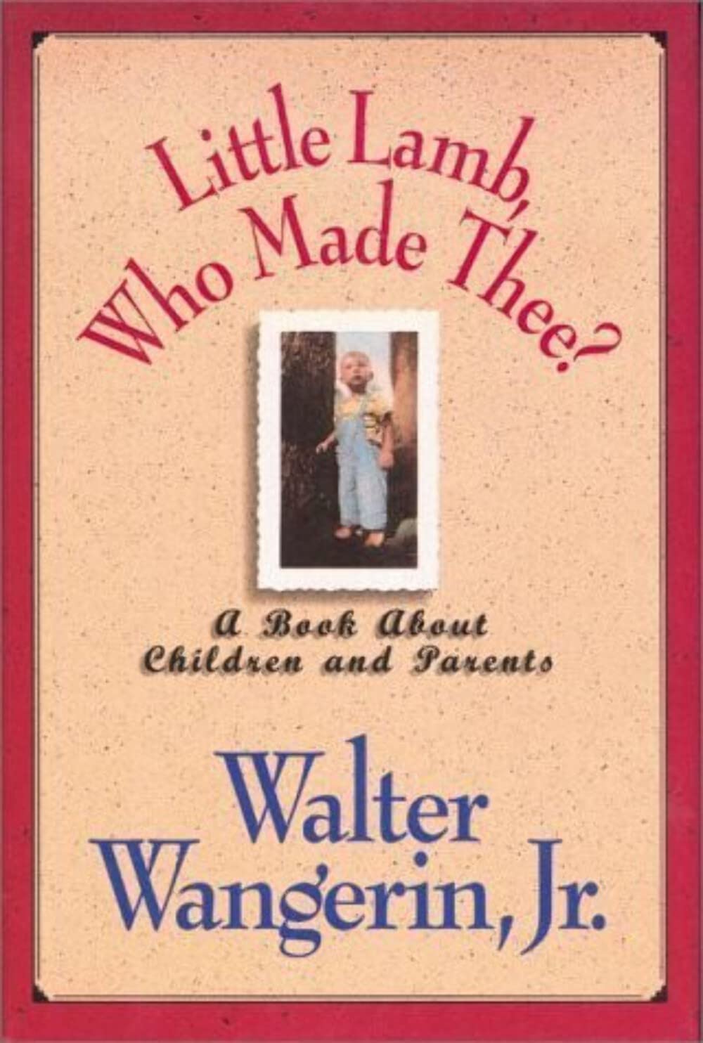 Little Lamb, Who Made Thee? by Walter Wangerin, Jr. image 0