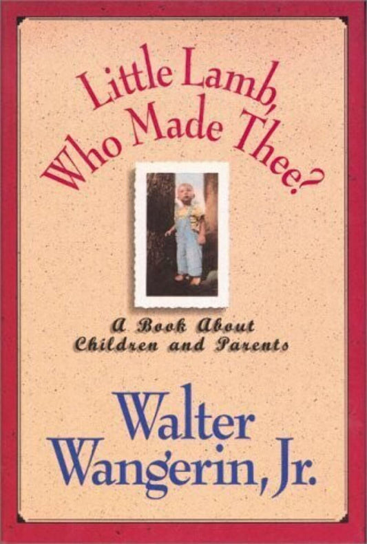 Little Lamb, Who Made Thee? by Walter Wangerin, Jr. image 0