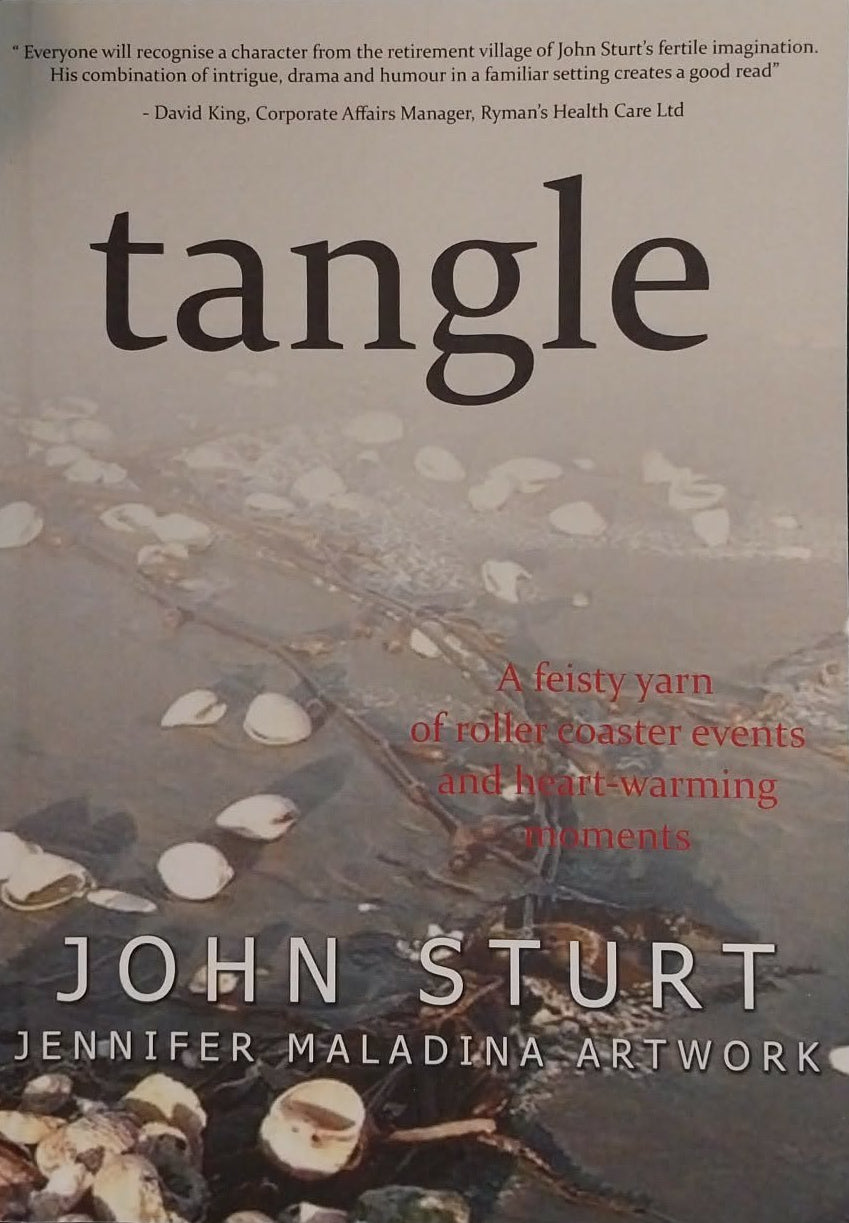 Tangle: A Feisty Yarn of Roller Coaster Events and Heart-Warming Moments by John Sturt (Signed)