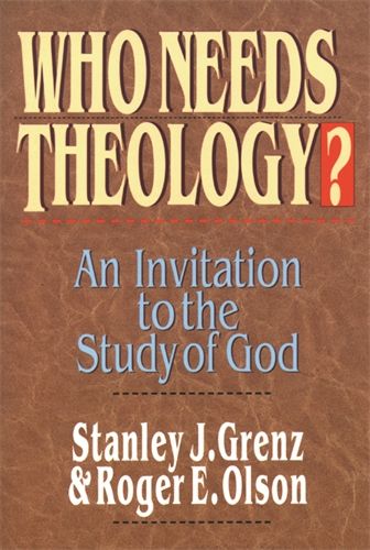 Who Needs Theology? by Stanley J. Grenz image 0