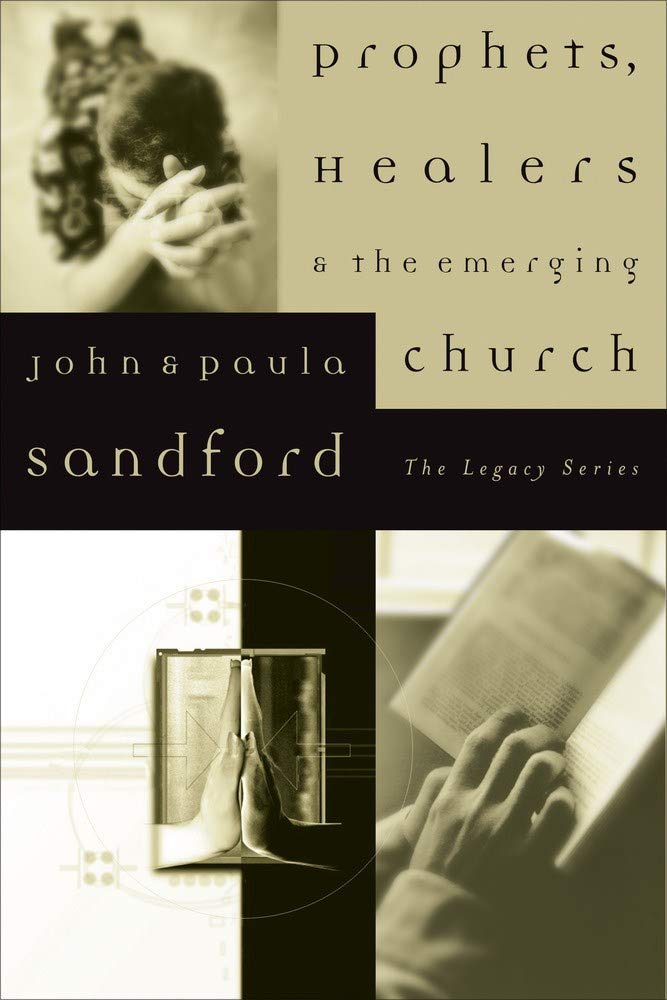 Prophets, Healers, and the Emerging Church by John Loren and Paula Sandford image 0