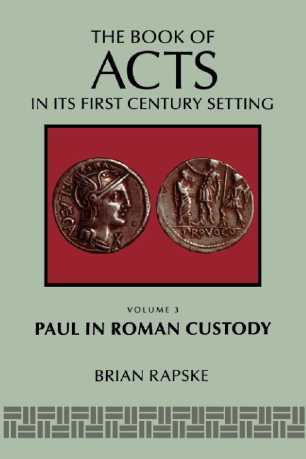 Acts in its First Century Setting: Vol 3: Paul in Roman Custody by Brian Rapske image 0