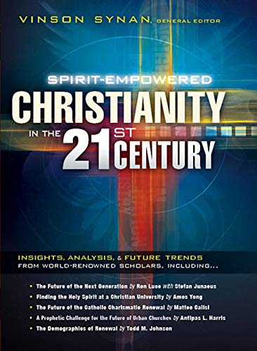 Spirit-Empowered Christianity in the 21st Century by Vinson Synan image 0