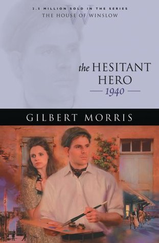 Hesitant Hero (House of Winslow #38) by Gilbert Morris image 0