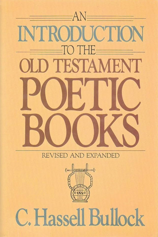 An Intro. to the OT Poetic Books (Revised and Expanded) by C. Hassell Bullock image 0