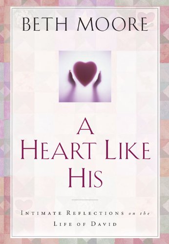 A Heart Like His by Beth Moore (Hardcover) image 0