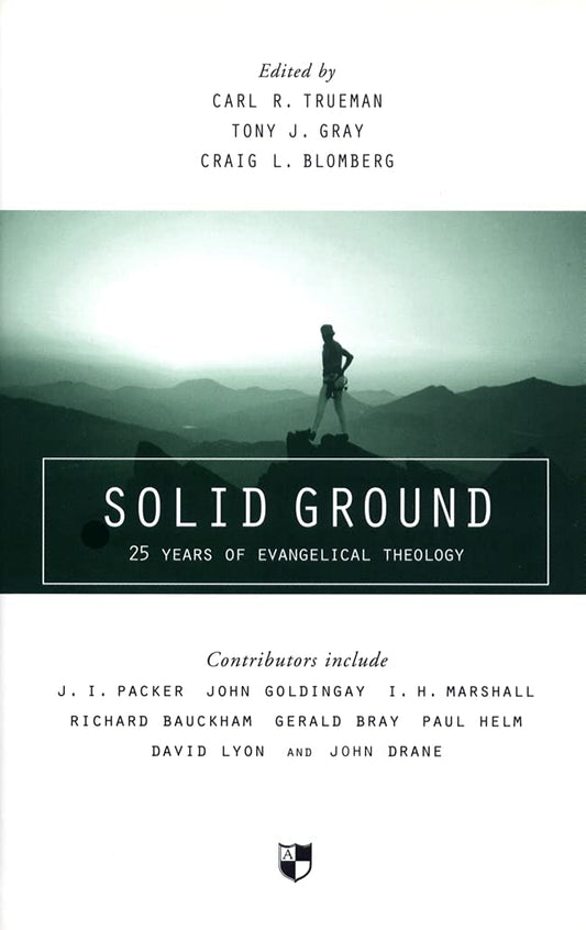 Solid Ground: 25 Years of Evangelical Theology ed. by Carl R. Trueman et al image 0