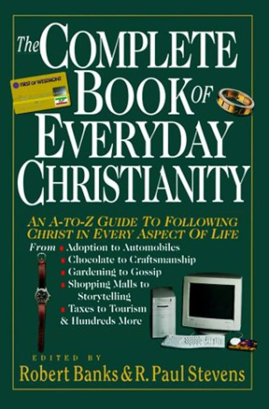 Complete Book of Everyday Christianity ed by Robert Banks & R. Paul Stevens image 0