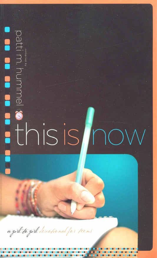 This Is Now: a Girl to Girl Devotional for Teens by Patti M. Hummel image 0