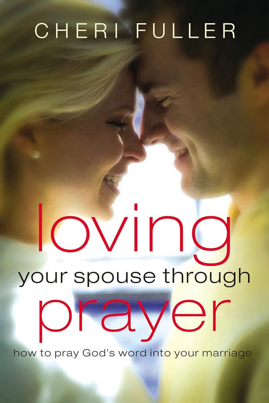 Loving Your Spouse Through Prayer by Cheri Fuller image 0