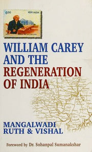 William Carey and the Regeneration of India by Vishal & Ruth Mangalwadi image 0