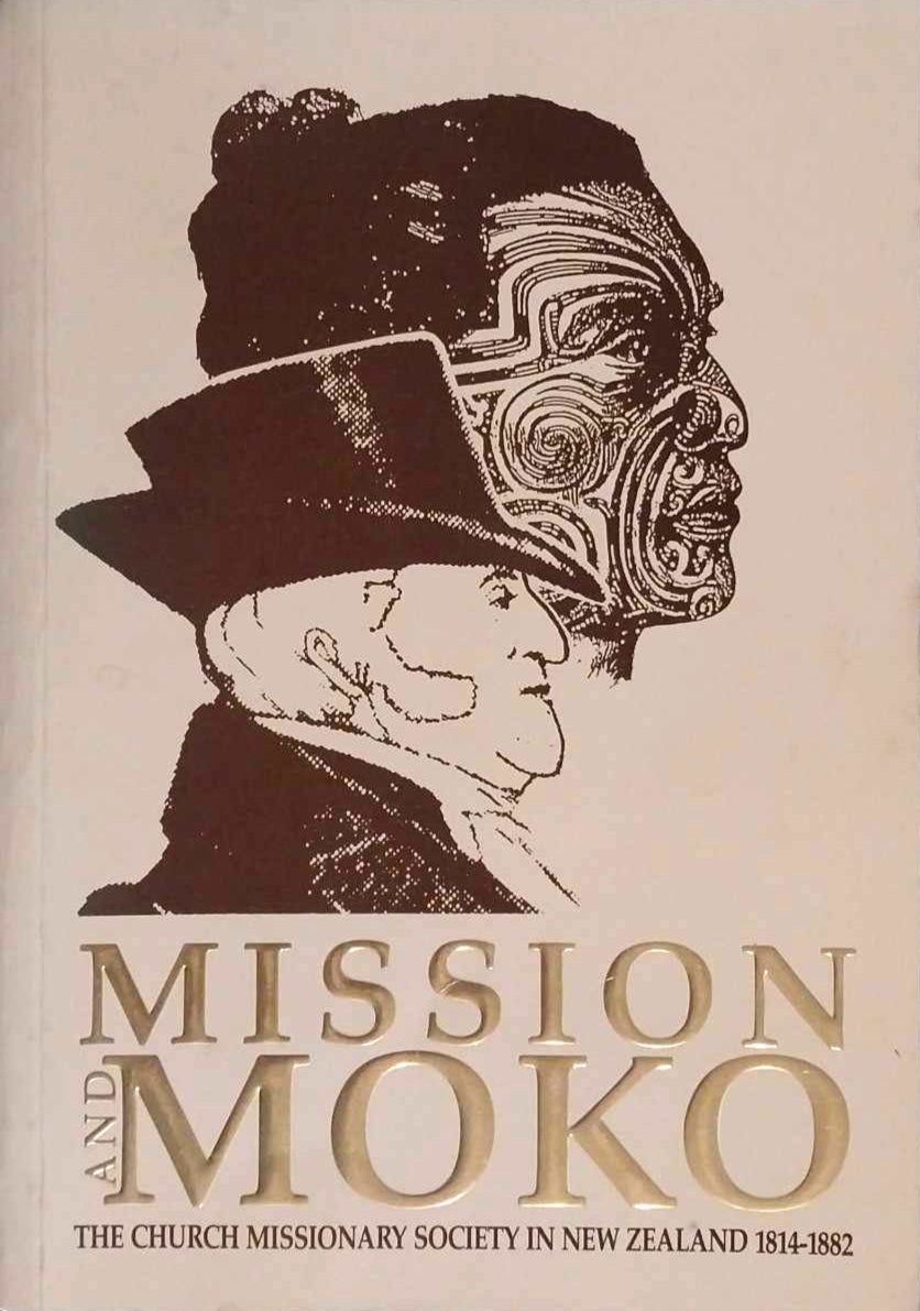 Mission and Moko: Church Missionary Society in NZ 1814-1882 by Robert Glen image 0