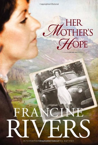 Her Mother's Hope by Francine Rivers image 0