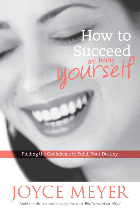 How to Succeed at Being Yourself by Joyce Meyer image 0