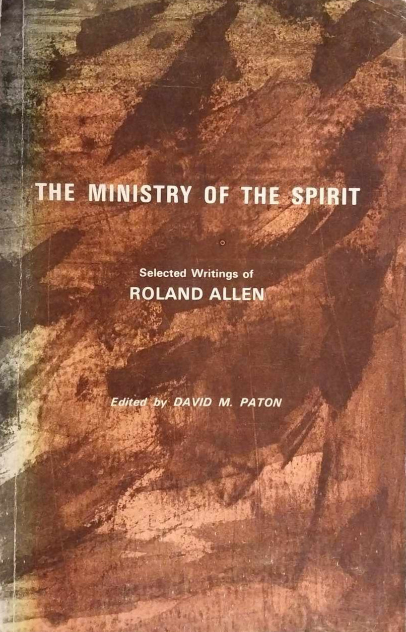 Ministry of the Spirit: Selected Writings of Roland Allen image 0