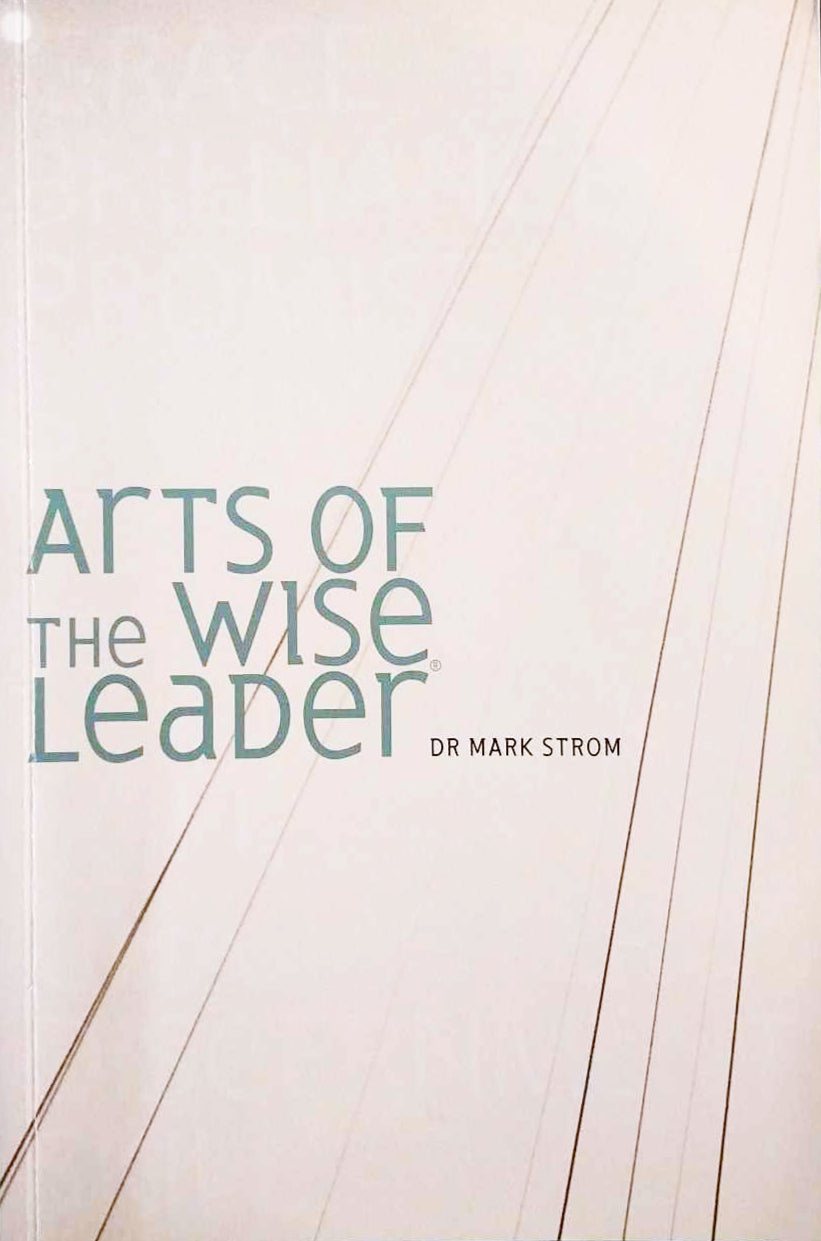 Arts of the Wise Leader by Mark Strom image 0