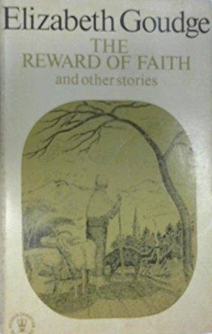 Reward of Faith and Other Stories by Elizabeth Goudge image 0