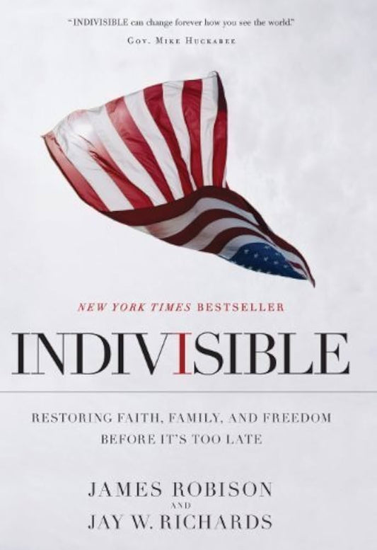 Indivisible: Restoring Faith, Family, and Freedom by James Robison image 0