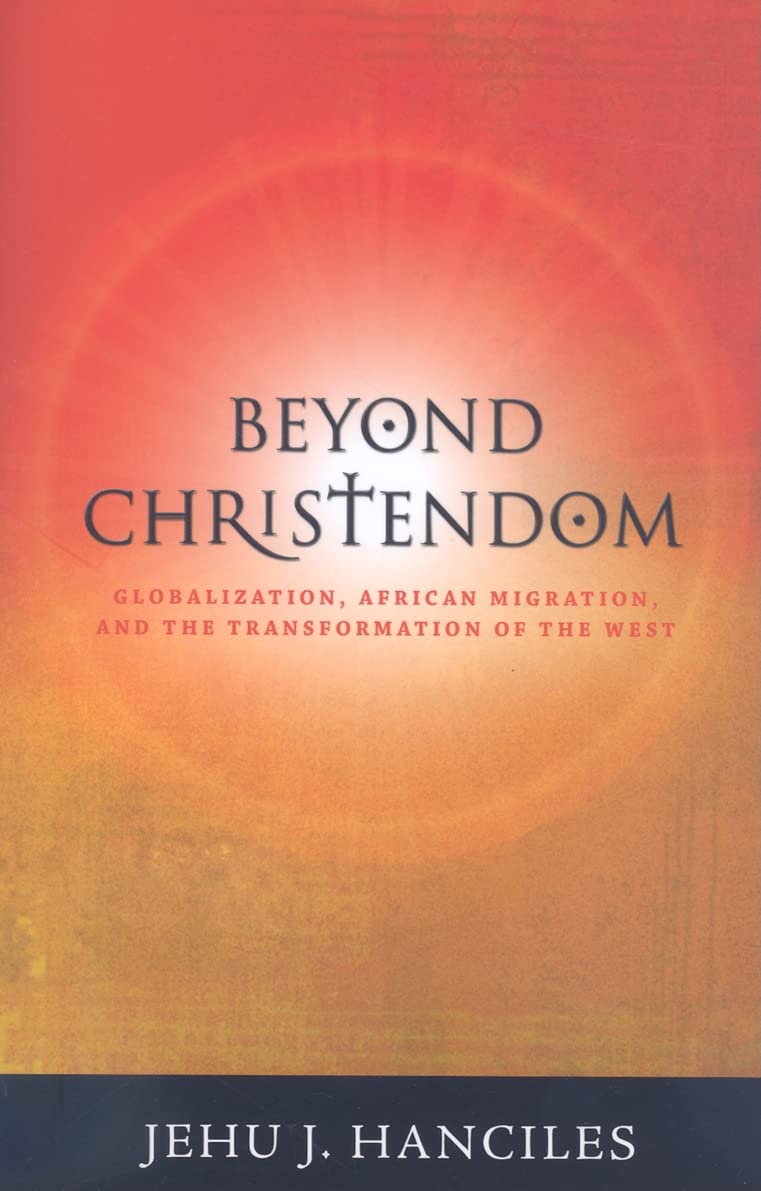 Beyond Christendom by Jehu J. Hanciles image 0