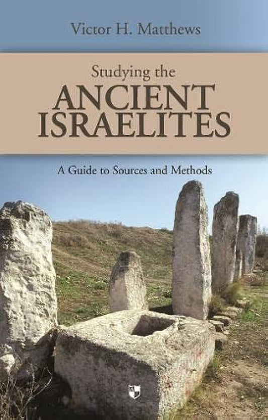 Studying the Ancient Israelites by Victor H. Matthews image 0