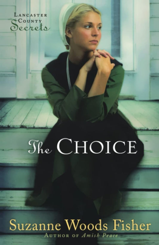 The Choice (Lancaster County Secrets #1) by Suzanne Woods Fisher image 0
