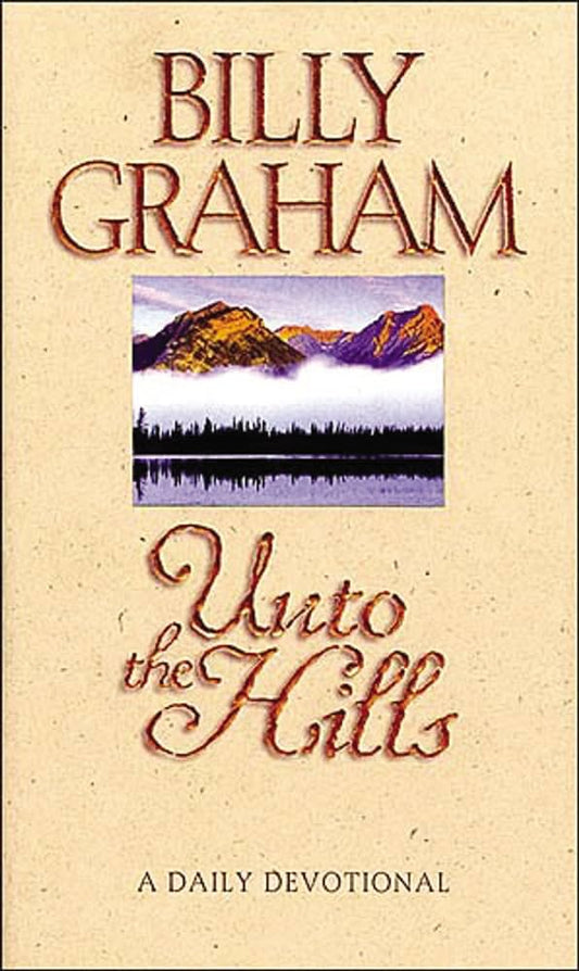 Unto the Hills: Daily Devotional by Billy Graham image 0