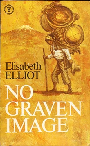 No Graven Image by Elisabeth Elliot image 0