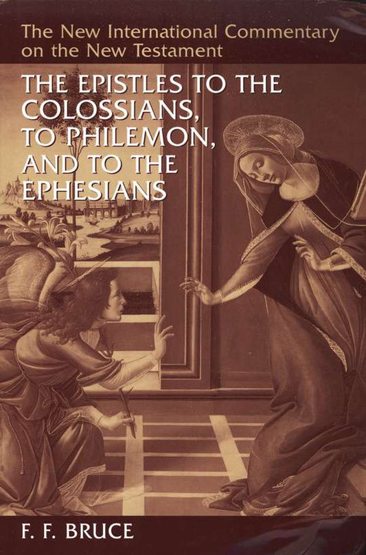 NICNT: Epistles to the Colossians, Philemon, and Ephesians by F.F. Bruce image 0