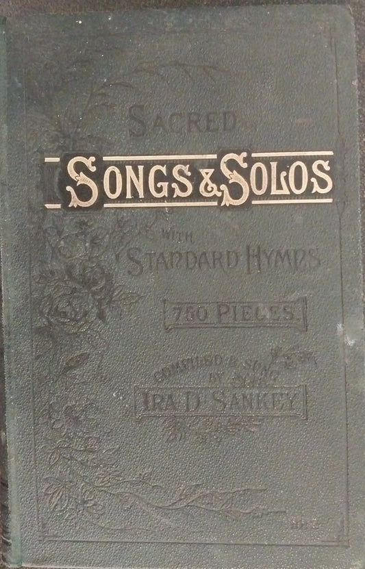 Sacred Songs & Solos with standard hymns, 750 pieces by Ira D. Sankey