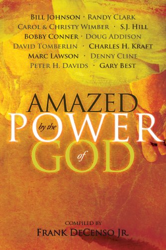 Amazed by the Power of God by Bill Johnson, Randy Clark, and more image 0