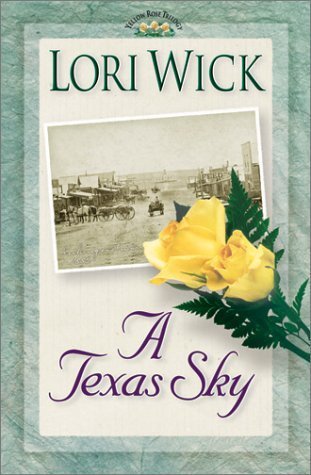 A Texas Sky (Yellow Rose #2) by Lori Wick image 0