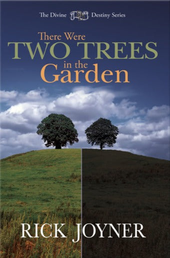 There Were Two Trees in the Garden by Rick Joyner image 1