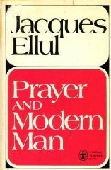 Prayer and Modern Man by Jacques Ellul image 0