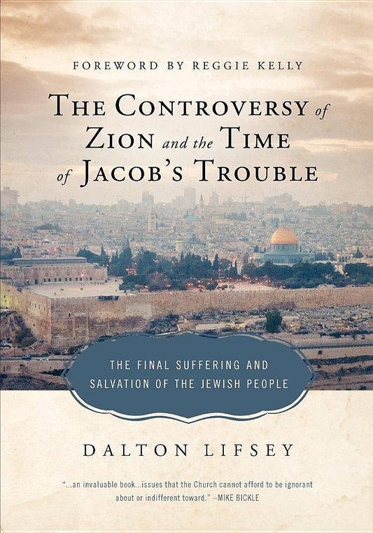 Controversy of Zion and the Time of Jacob's Trouble by Dalton Lifsey image 0