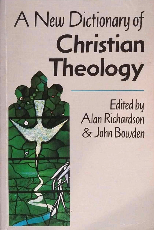 New Dictionary of Christian Theology ed. by Alan Richardson & John Bowden image 0