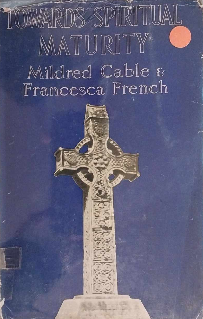 Towards Spiritual Maturity by Mildred Cable and Francesca French image 0