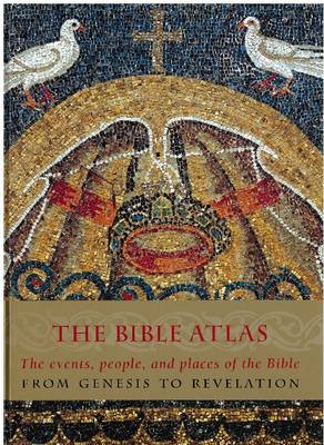Bible Atlas: Events, People, and Places of the Bible from Genesis to Revelation image 0