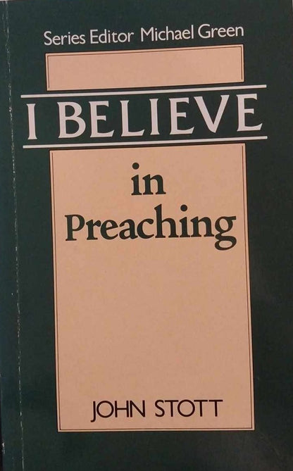 I Believe in Preaching by John Stott image 1